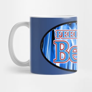 FEEL THE BERN - 2016 BERNIE SANDERS FOR PRESIDENT Mug